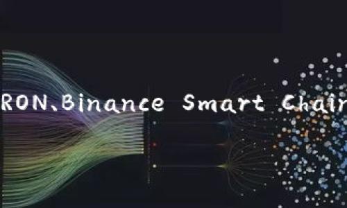 TP钱包（TokenPocket）是一款支持多种区块链的钱包应用。它支持的区块链包括但不限于以太坊（Ethereum）、比特币（Bitcoin）、EOS、TRON、Binance Smart Chain（BSC），以及许多其它公链和侧链。通过TP钱包，用户可以管理他们在不同区块链上的数字资产，进行代币的转账、交易、存储和其他操作。

如果你想了解更具体的区块链支持情况，建议查看TP钱包的官方网站或相关文档，因为他们可能会不断更新支持的区块链类型。