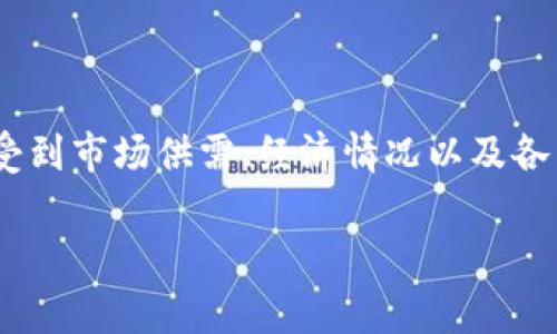 关于“TP钱包多少钱一美金”的具体汇率数据，我无法提供实时信息。汇率通常是动态变化的，受到市场供需、经济情况以及各国政策等多种因素影响。您可以通过在线外汇交易网站或金融新闻平台获取最新的汇率信息。

如果您对TP钱包的功能或使用有兴趣，可以告诉我，我会很高兴为您提供详细的信息。